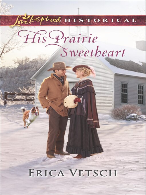 Title details for His Prairie Sweetheart by Erica Vetsch - Wait list